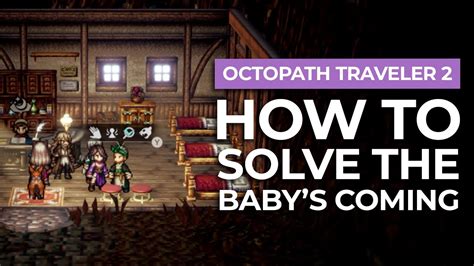 The baby's coming octopath 2  La'mani